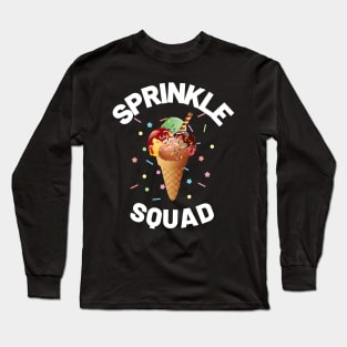 Ice Cream Sprinkle Squad Matching Birthday Cool Ice Cream Long Sleeve T-Shirt